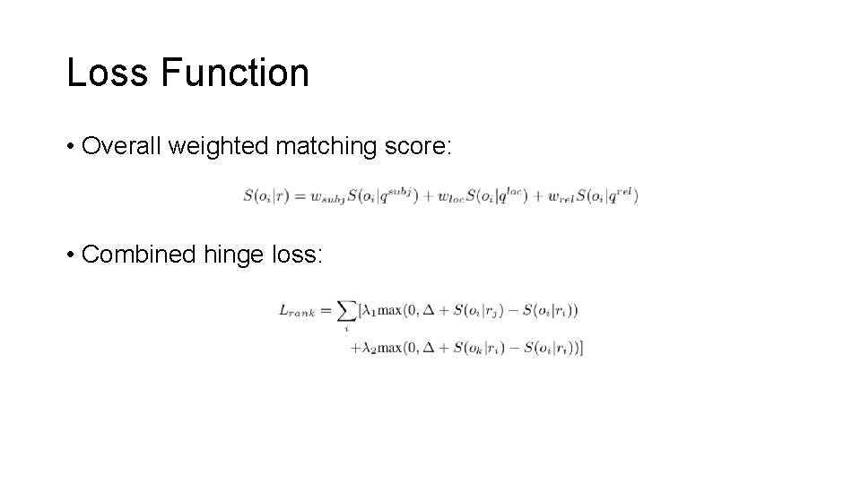 Loss Function • Overall weighted matching score: • Combined hinge loss: 