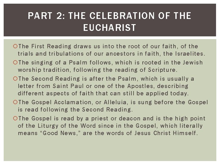 PART 2: THE CELEBRATION OF THE EUCHARIST The First Reading draws us into the