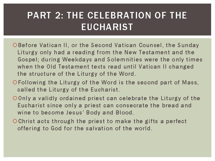 PART 2: THE CELEBRATION OF THE EUCHARIST Before Vatican II, or the Second Vatican