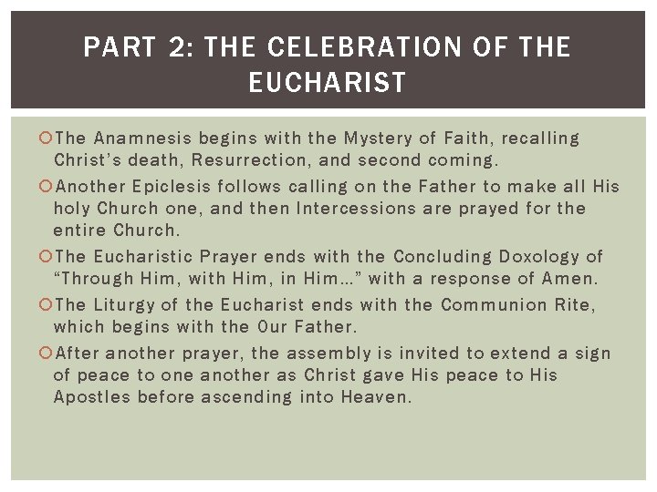 PART 2: THE CELEBRATION OF THE EUCHARIST The Anamnesis begins with the Mystery of
