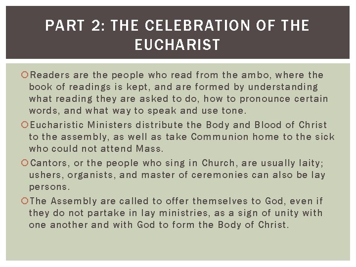 PART 2: THE CELEBRATION OF THE EUCHARIST Readers are the people who read from