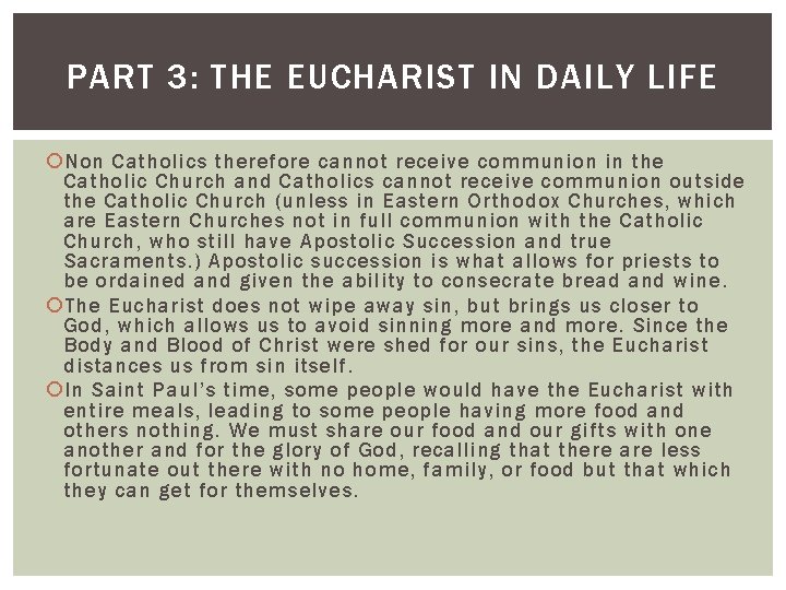 PART 3: THE EUCHARIST IN DAILY LIFE Non Catholics therefore cannot receive communion in