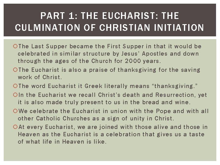 PART 1: THE EUCHARIST: THE CULMINATION OF CHRISTIAN INITIATION The Last Supper became the