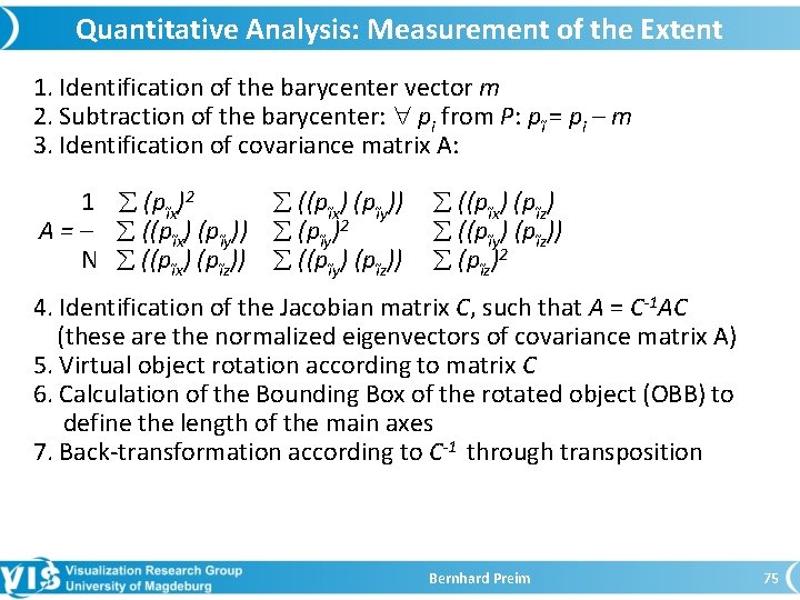 Quantitative Analysis: Measurement of the Extent 1. Identification of the barycenter vector m 2.