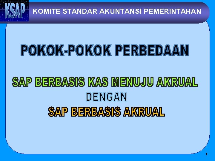 KOMITE STANDAR AKUNTANSI PEMERINTAHAN 1 