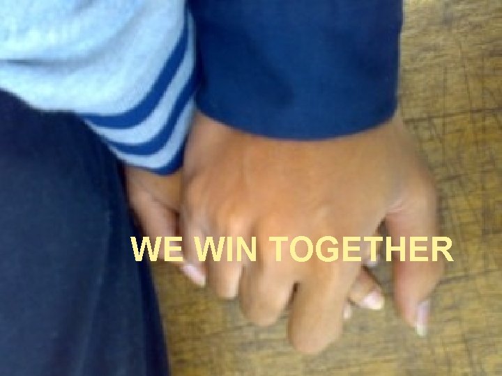 WE WIN TOGETHER 