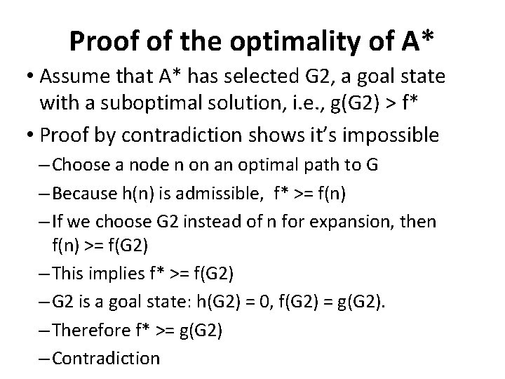 Proof of the optimality of A* • Assume that A* has selected G 2,