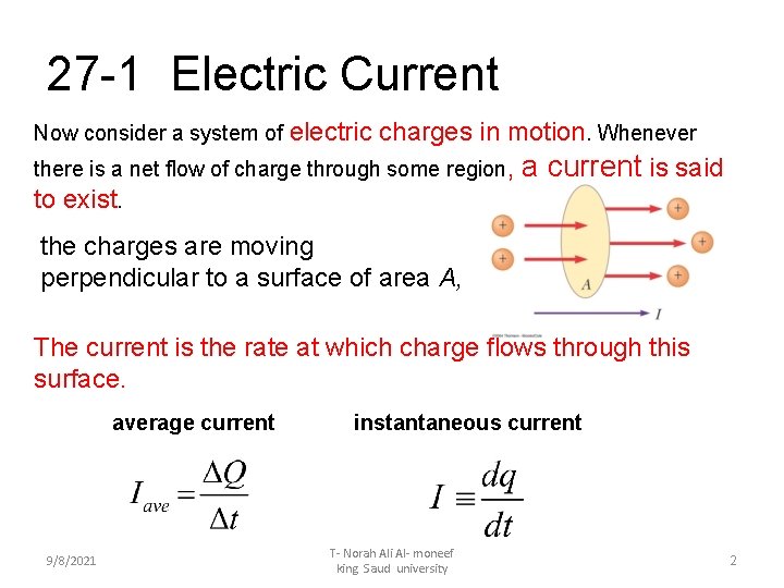 27 -1 Electric Current Now consider a system of electric charges in motion. Whenever