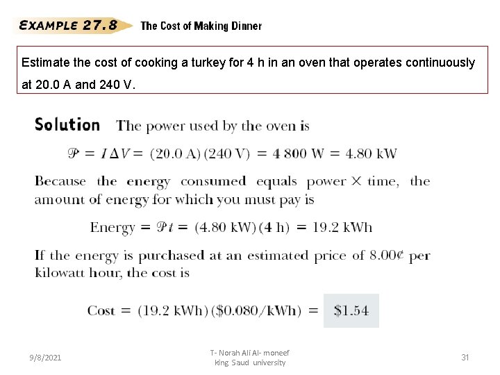 Estimate the cost of cooking a turkey for 4 h in an oven that