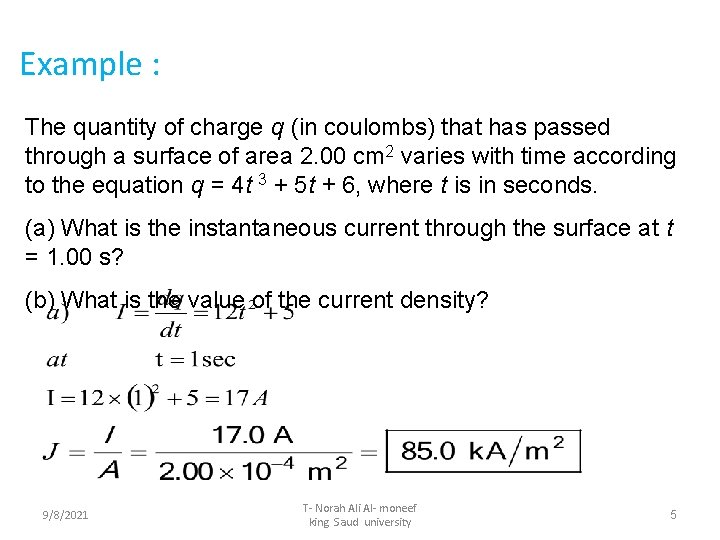 Example : The quantity of charge q (in coulombs) that has passed through a