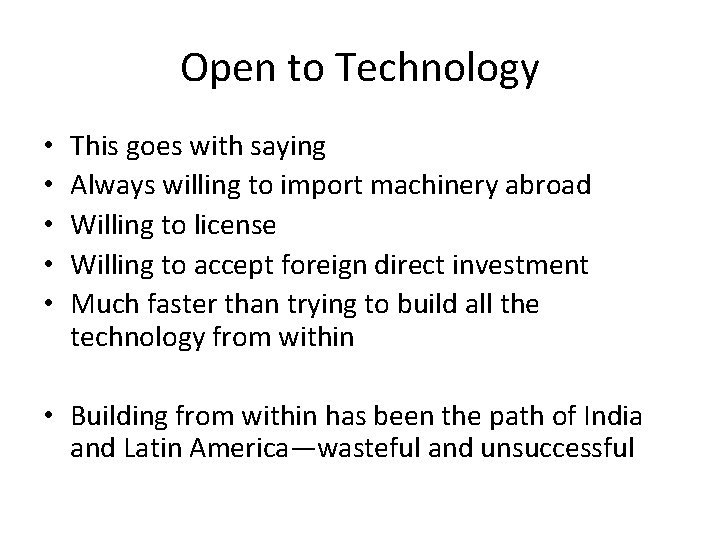 Open to Technology • • • This goes with saying Always willing to import