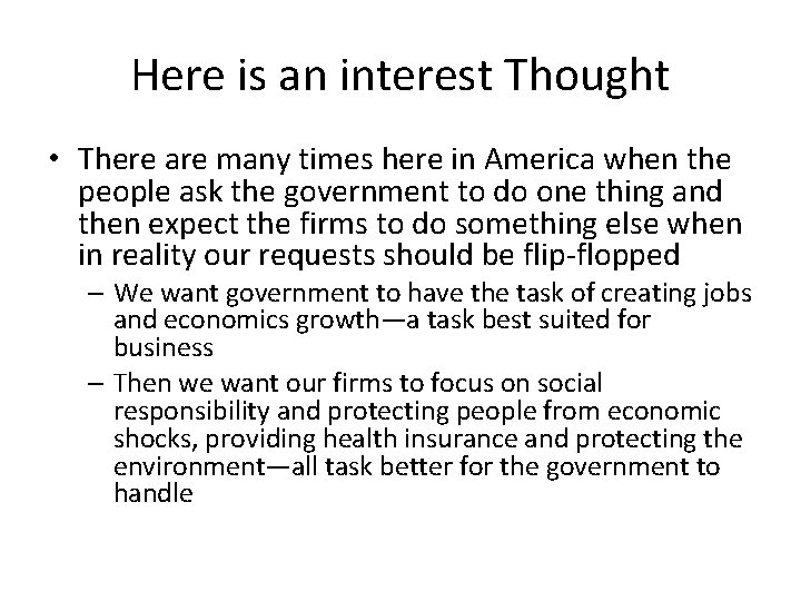 Here is an interest Thought • There are many times here in America when
