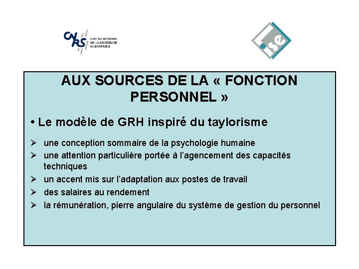 AUX SOURCES DE LA « FONCTION PERSONNEL » • Le modèle de GRH inspiré