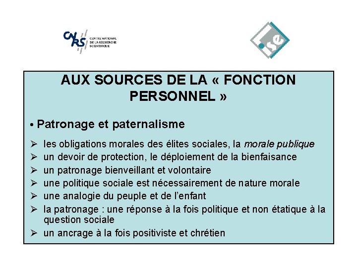 AUX SOURCES DE LA « FONCTION PERSONNEL » • Patronage Ø Ø Ø et