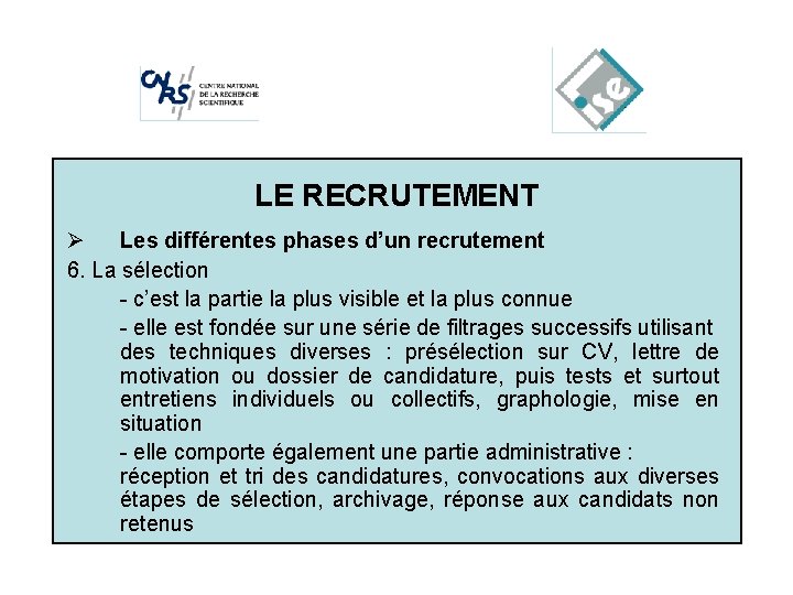 LEmodifier RECRUTEMENT • Cliquez pour les styles du texte du Ø masque Les différentes