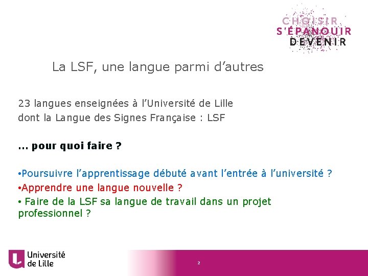 La LSF, une langue parmi d’autres 23 langues enseignées à l’Université de Lille dont