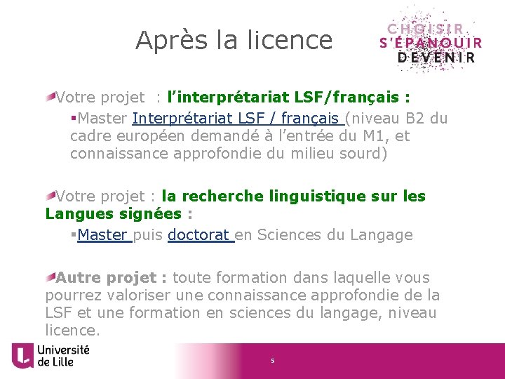 Après la licence Votre projet : l’interprétariat LSF/français : §Master Interprétariat LSF / français