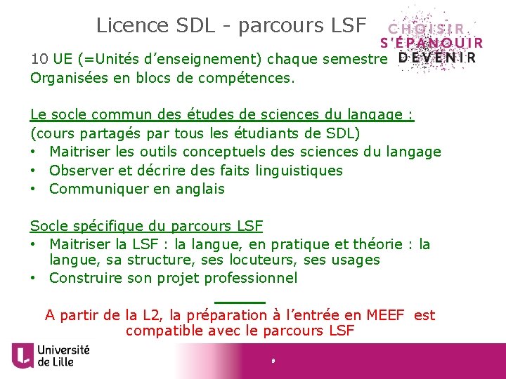 Licence SDL - parcours LSF 10 UE (=Unités d’enseignement) chaque semestre Organisées en blocs