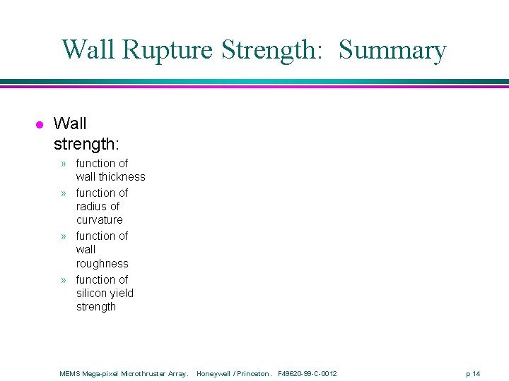 Wall Rupture Strength: Summary l Wall strength: » function of wall thickness » function