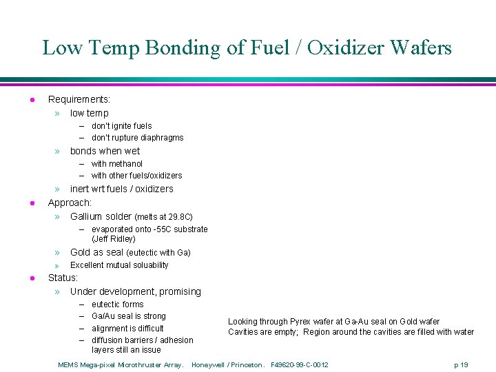 Low Temp Bonding of Fuel / Oxidizer Wafers l Requirements: » low temp –