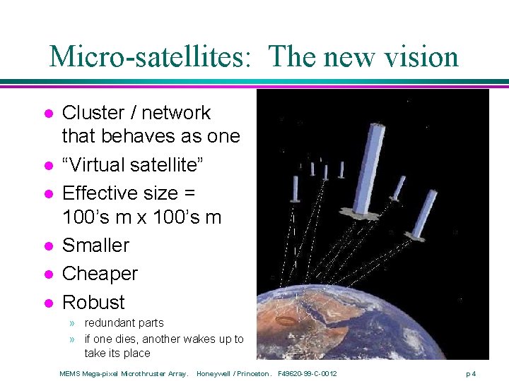 Micro-satellites: The new vision l l l Cluster / network that behaves as one