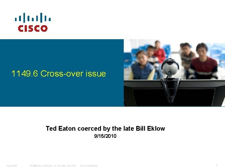 1149. 6 Cross-over issue Ted Eaton coerced by the late Bill Eklow 9/15/2010 Paper
