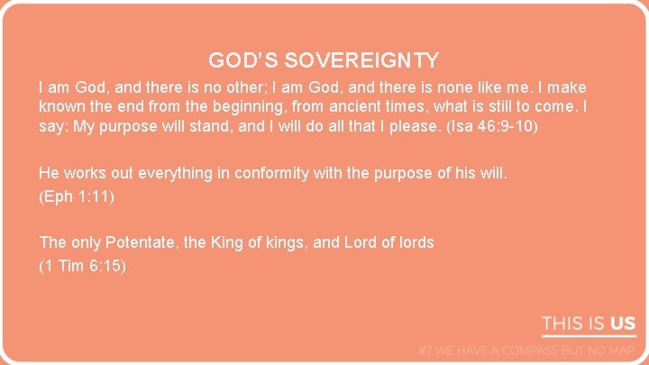 GOD’S SOVEREIGNTY I am God, and there is no other; I am God, and