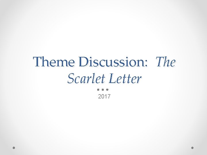 Theme Discussion: The Scarlet Letter 2017 