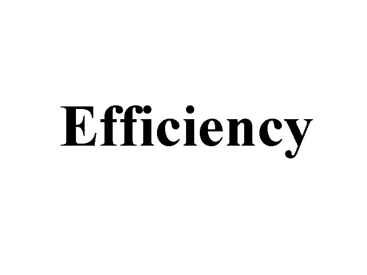 Efficiency 