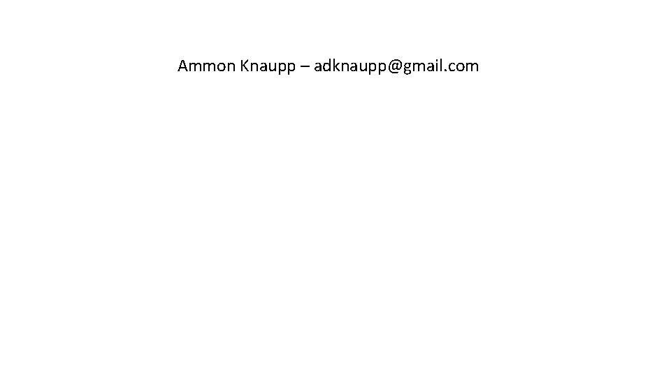 Ammon Knaupp – adknaupp@gmail. com 