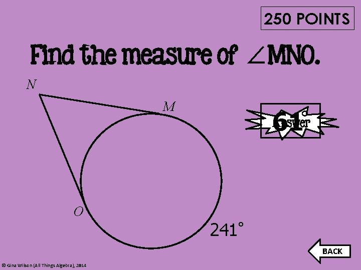 250 POINTS Find the measure of ∠MNO. N M O 61 ° Answer 241°