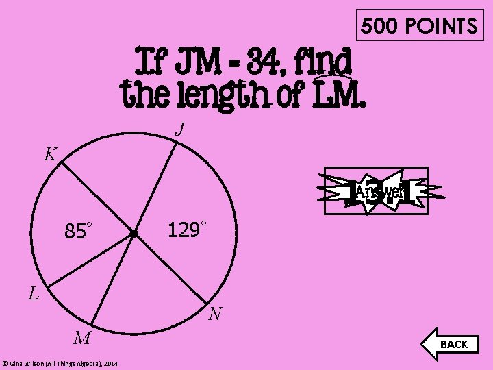 500 POINTS If JM = 34, find the length of LM. J K Answer