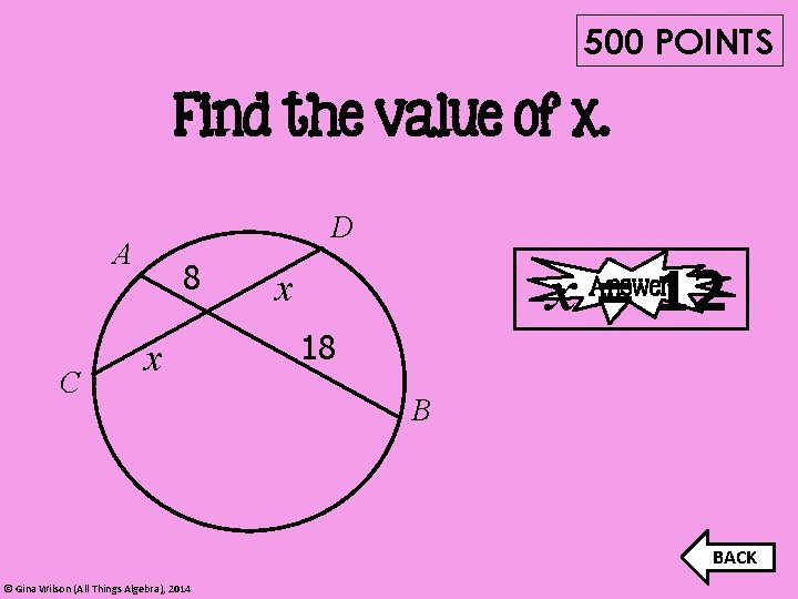 500 POINTS Find the value of x. D A C 8 x x =