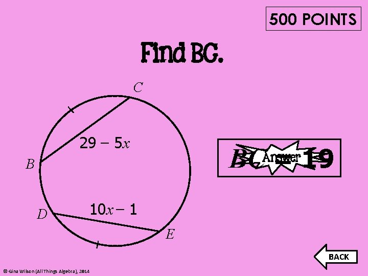500 POINTS Find BC. C 29 – 5 x BC = 19 Answer B