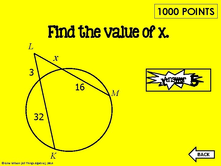 1000 POINTS Find the value of x. L x 3 16 x=5 Answer M