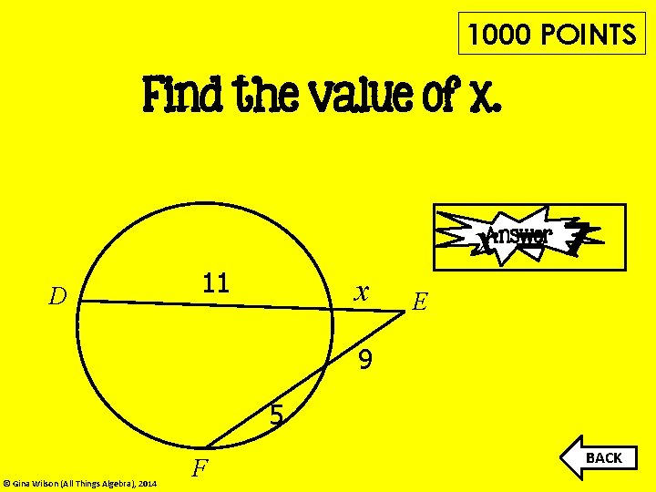 1000 POINTS Find the value of x. x=7 Answer D 11 x E 9