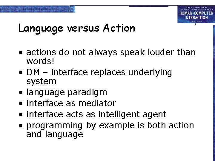 Language versus Action • actions do not always speak louder than words! • DM