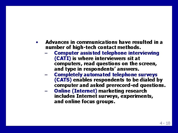  • Advances in communications have resulted in a number of high tech contact