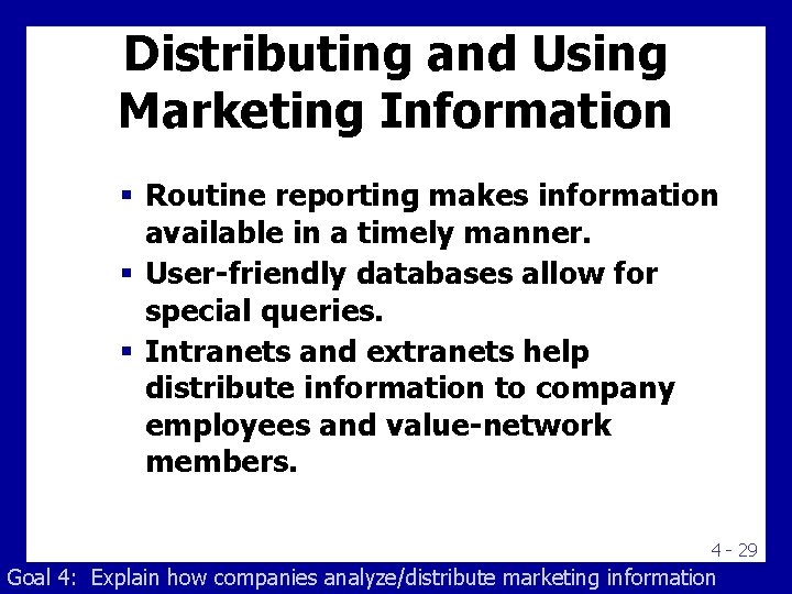 Distributing and Using Marketing Information § Routine reporting makes information available in a timely