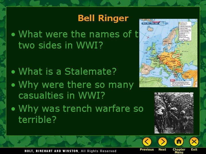 Bell Ringer • What were the names of the two sides in WWI? •