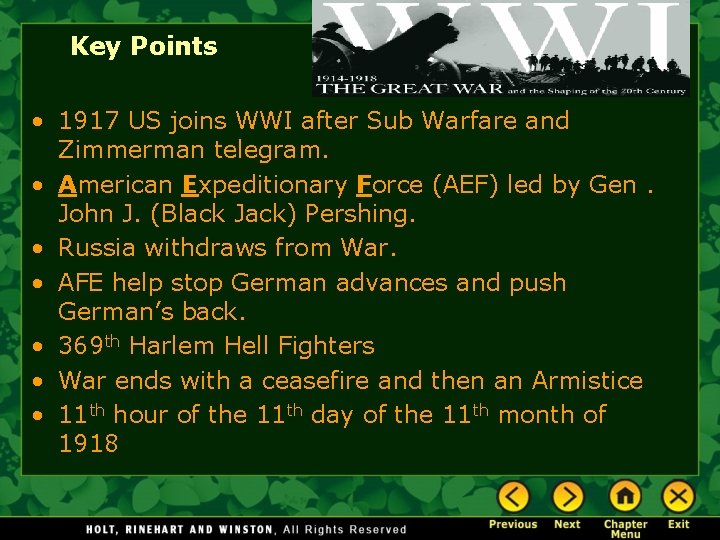 Key Points • 1917 US joins WWI after Sub Warfare and Zimmerman telegram. •