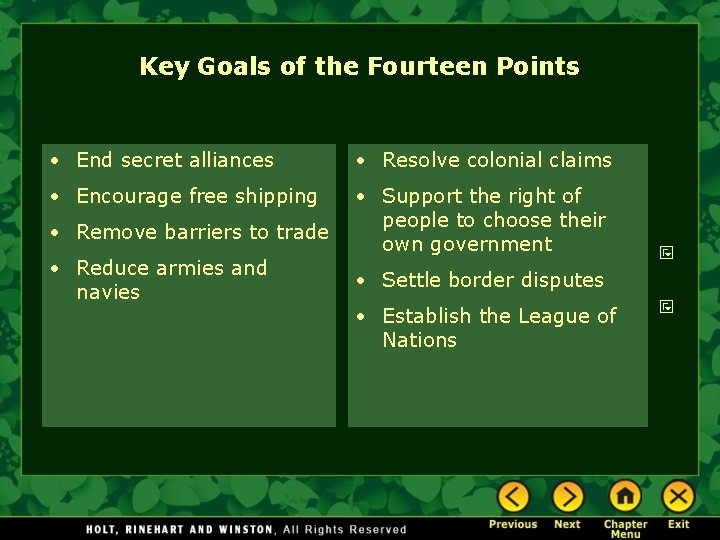 Key Goals of the Fourteen Points • End secret alliances • Resolve colonial claims