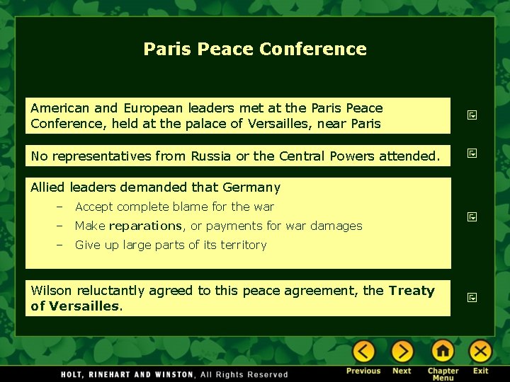 Paris Peace Conference American and European leaders met at the Paris Peace Conference, held