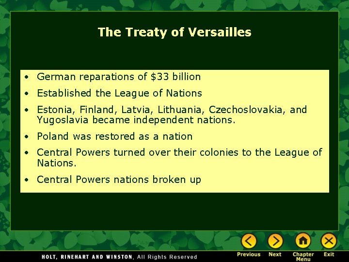 The Treaty of Versailles • German reparations of $33 billion • Established the League