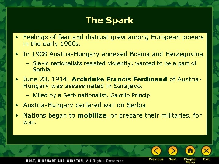 The Spark • Feelings of fear and distrust grew among European powers in the