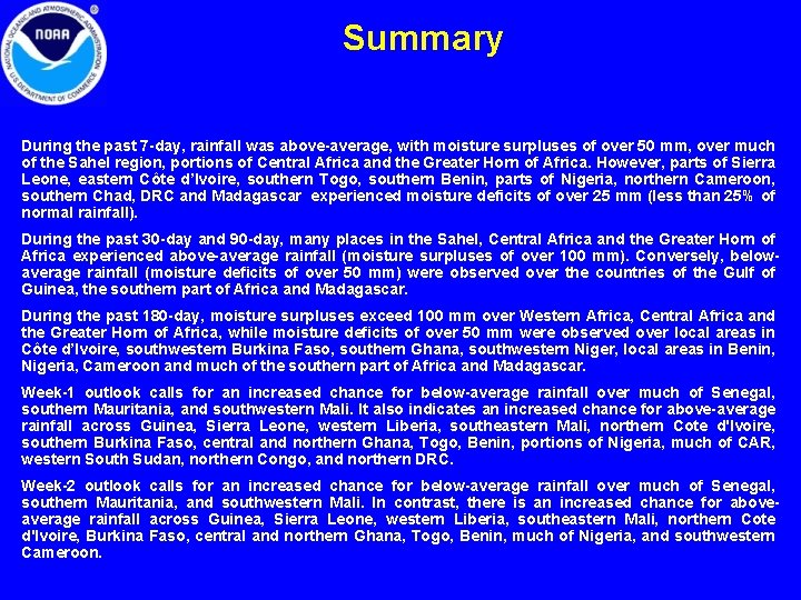 Summary During the past 7 -day, rainfall was above-average, with moisture surpluses of over