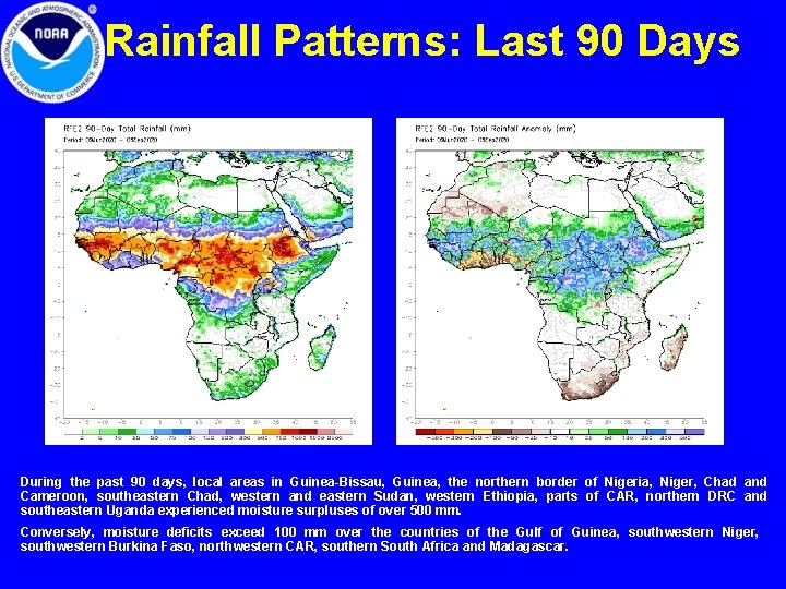 Rainfall Patterns: Last 90 Days During the past 90 days, local areas in Guinea-Bissau,