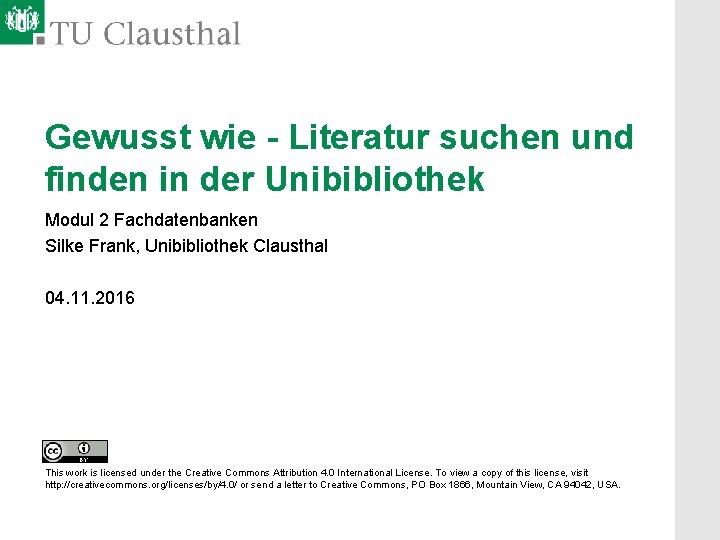 Gewusst wie - Literatur suchen und finden in der Unibibliothek Modul 2 Fachdatenbanken Silke