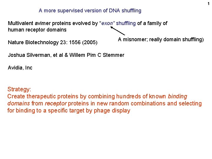 1 A more supervised version of DNA shuffling Multivalent avimer proteins evolved by “exon”