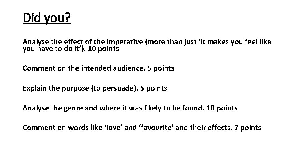 Did you? Analyse the effect of the imperative (more than just ’it makes you